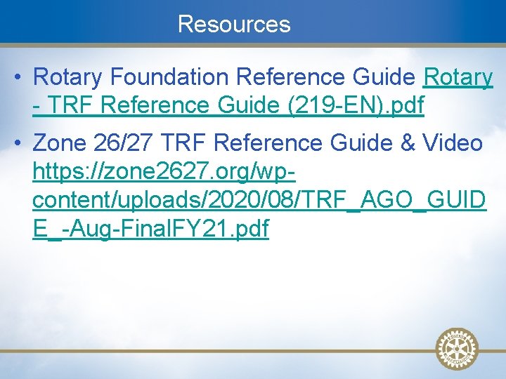 Resources • Rotary Foundation Reference Guide Rotary - TRF Reference Guide (219 -EN). pdf