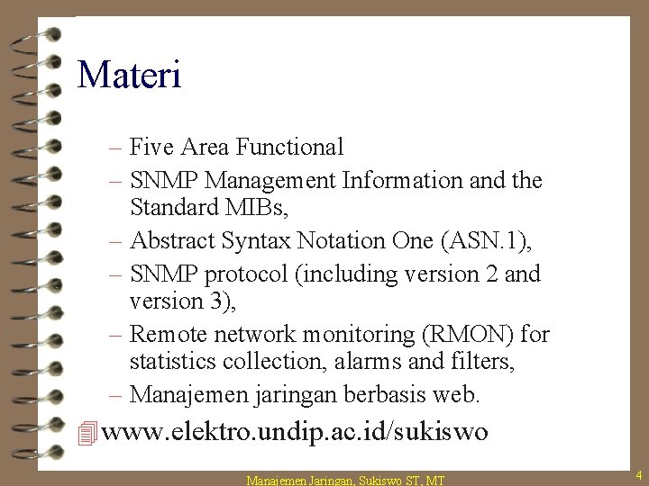 Materi – Five Area Functional – SNMP Management Information and the Standard MIBs, –