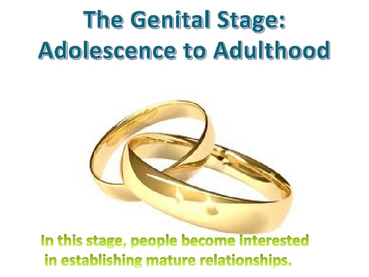 The Genital Stage: Adolescence to Adulthood 