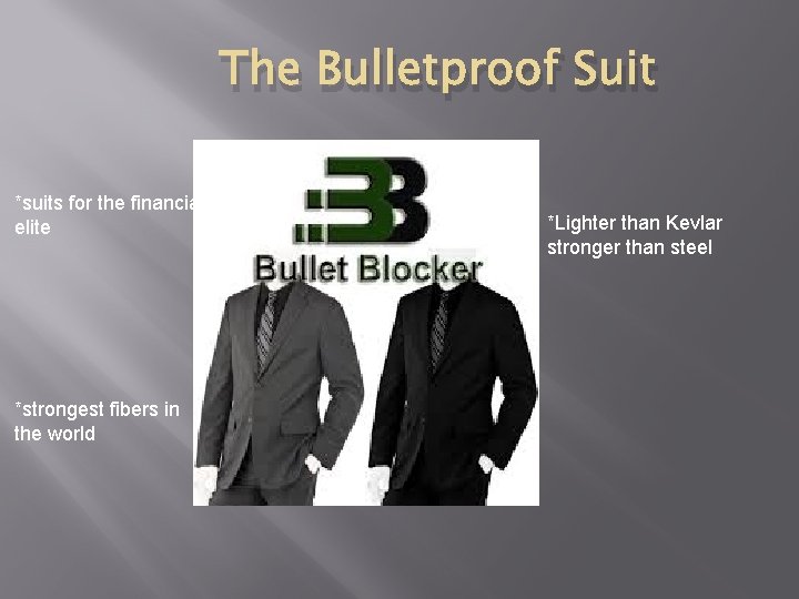 The Bulletproof Suit *suits for the financial elite *strongest fibers in the world *Lighter The Bulletproof Suit *suits for the financial elite *strongest fibers in the world *Lighter