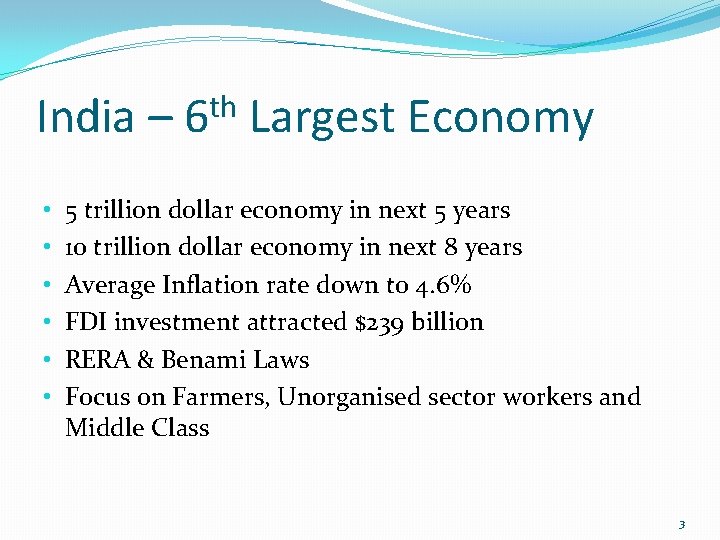 India – • • • th 6 Largest Economy 5 trillion dollar economy in