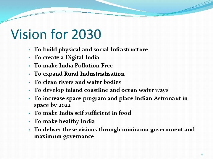 Vision for 2030 • • • To build physical and social Infrastructure To create