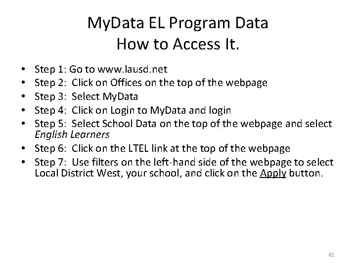 My. Data EL Program Data How to Access It. Step 1: Go to www.