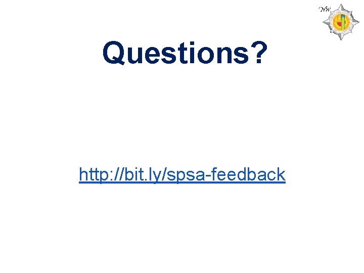 Questions? http: //bit. ly/spsa-feedback 