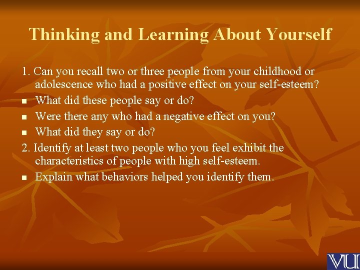 Thinking and Learning About Yourself 1. Can you recall two or three people from