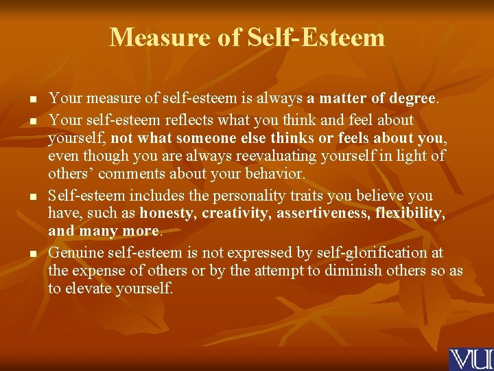 Measure of Self-Esteem n n Your measure of self-esteem is always a matter of