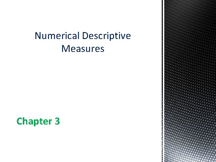 Numerical Descriptive Measures Chapter 3 