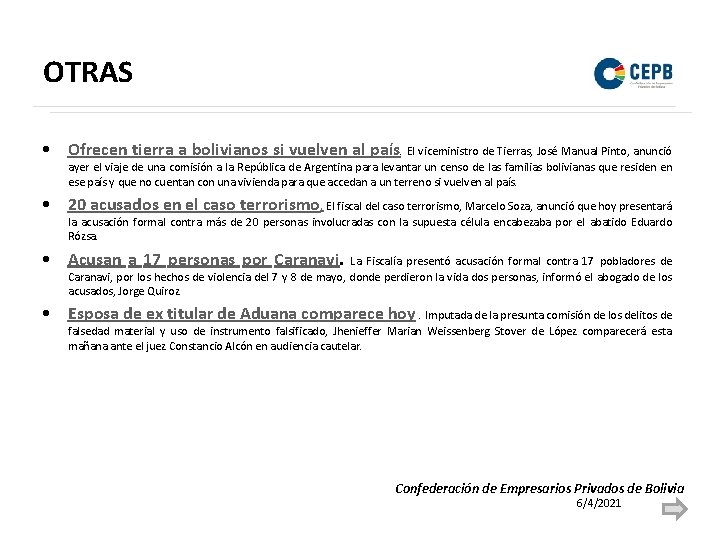 OTRAS • Ofrecen tierra a bolivianos si vuelven al país. El viceministro de Tierras,