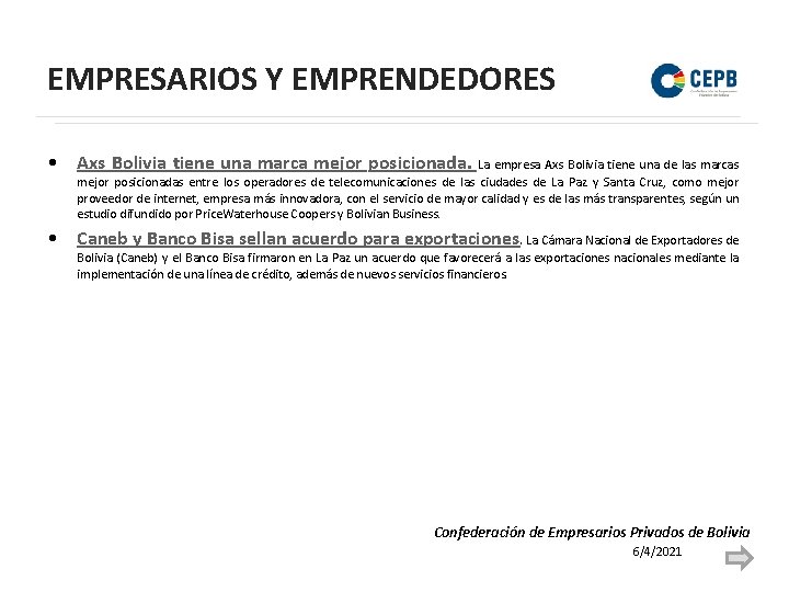 EMPRESARIOS Y EMPRENDEDORES • Axs Bolivia tiene una marca mejor posicionada. La empresa Axs