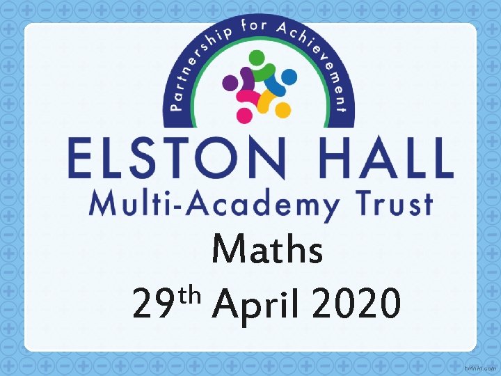 Maths th 29 April 2020 twinkl. com 