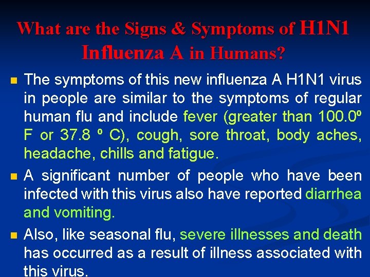 What are the Signs & Symptoms of H 1 N 1 Influenza A in