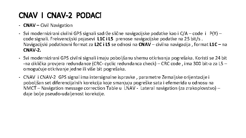 CNAV I CNAV-2 PODACI - CNAV – Civil Navigation - Svi modernizirani civilni GPS