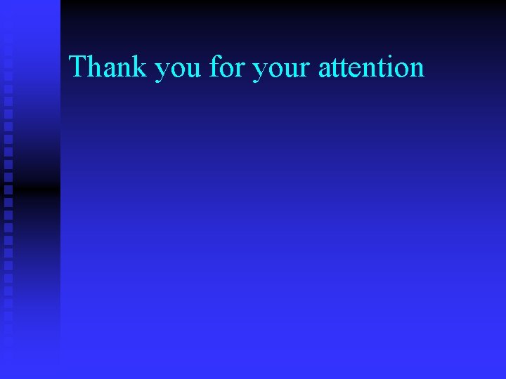 Thank you for your attention 