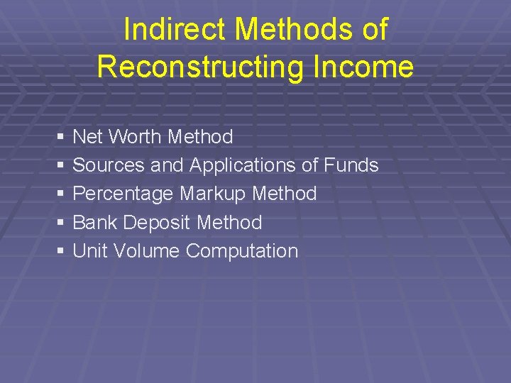 Indirect Methods of Reconstructing Income § Net Worth Method § Sources and Applications of