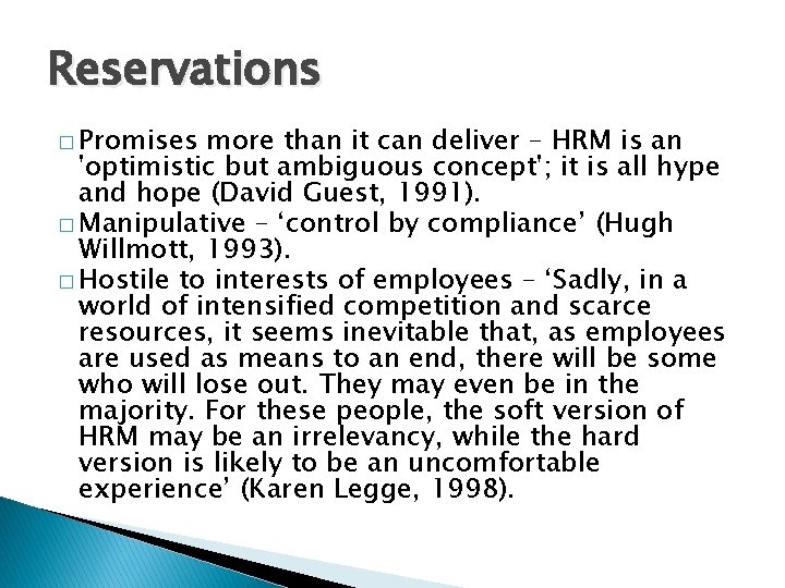 Reservations � Promises more than it can deliver – HRM is an 'optimistic but