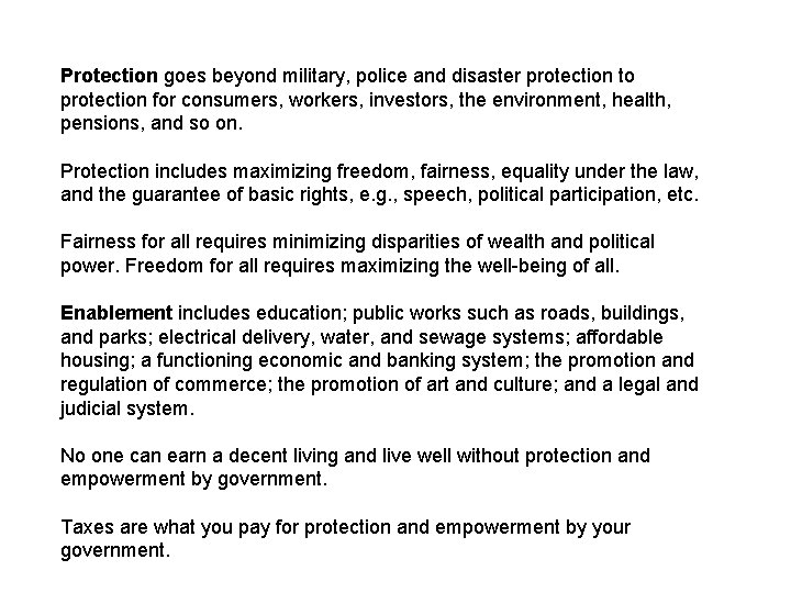 Protection goes beyond military, police and disaster protection to protection for consumers, workers, investors,