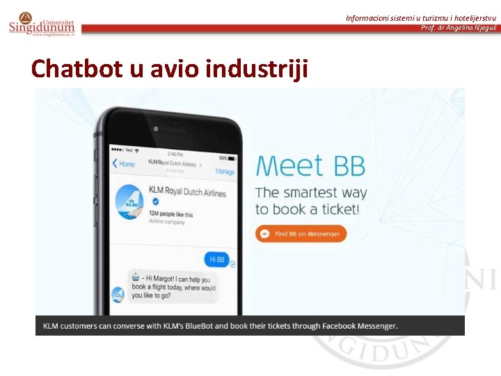 Informacioni sistemi u turizmu i hotelijerstvu Prof. dr Angelina Njeguš Chatbot u avio industriji