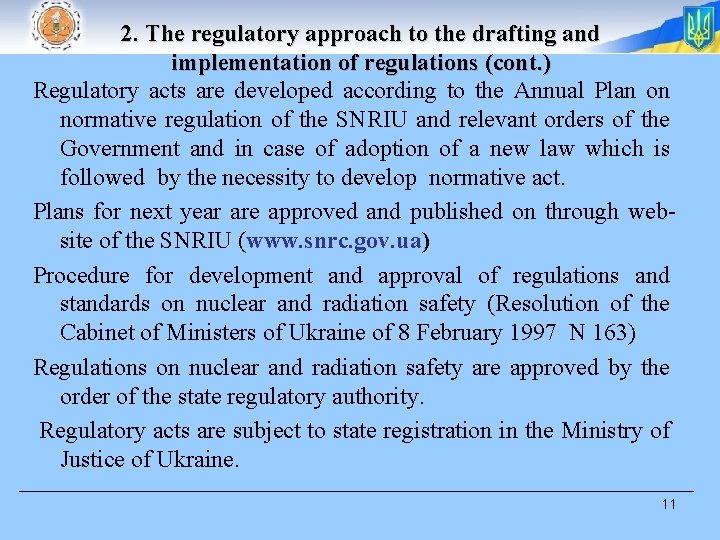 2. The regulatory approach to the drafting and implementation of regulations (cont. ) Regulatory