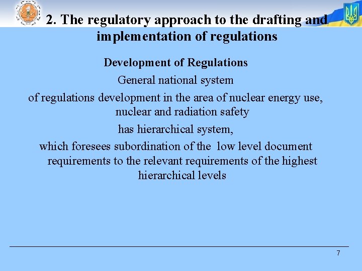 2. The regulatory approach to the drafting and implementation of regulations Development of Regulations