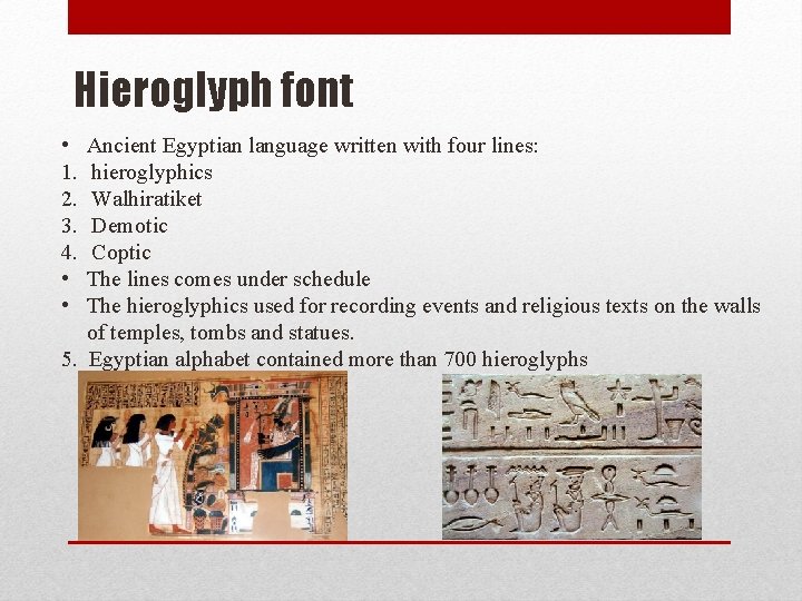 Hieroglyph font • 1. 2. 3. 4. • • Ancient Egyptian language written with