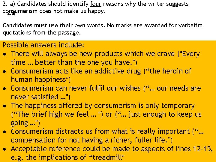 2. a) Candidates should identify four reasons why the writer suggests consumerism does not