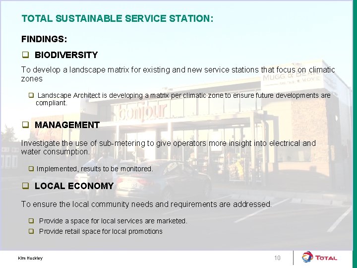 TOTAL SUSTAINABLE SERVICE STATION: FINDINGS: q BIODIVERSITY To develop a landscape matrix for existing