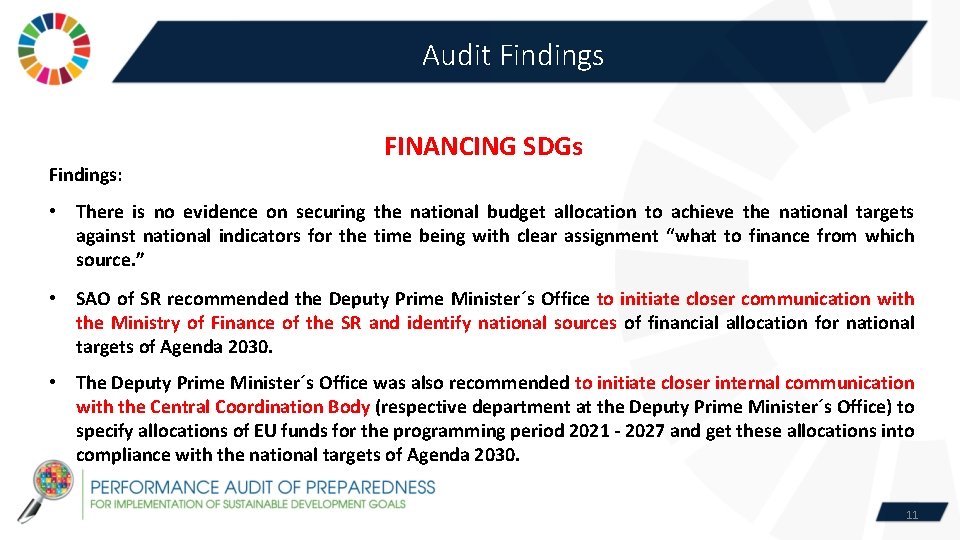 Audit Findings: FINANCING SDGs • There is no evidence on securing the national budget