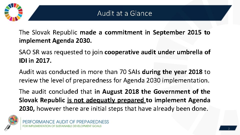 Audit at a Glance The Slovak Republic made a commitment in September 2015 to