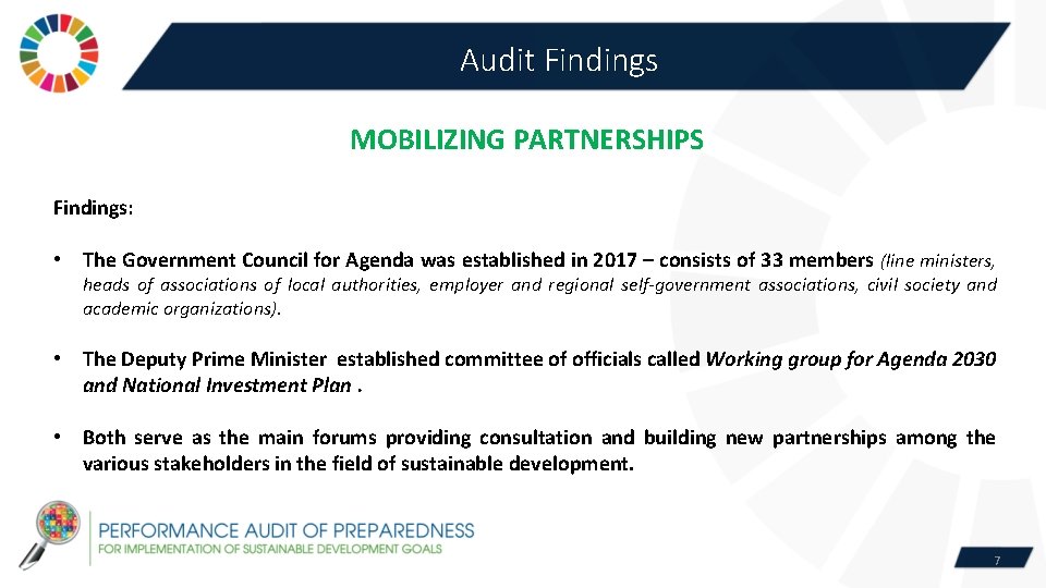 Audit Findings MOBILIZING PARTNERSHIPS Findings: • The Government Council for Agenda was established in