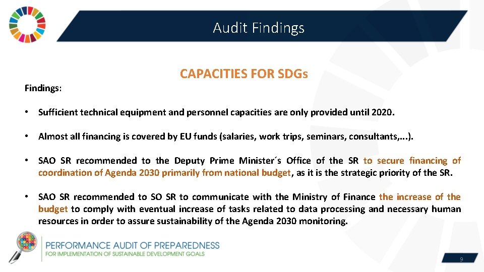 Audit Findings: CAPACITIES FOR SDGs • Sufficient technical equipment and personnel capacities are only