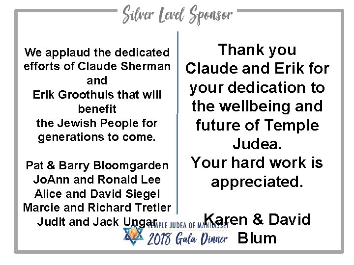 We applaud the dedicated efforts of Claude Sherman and Erik Groothuis that will benefit