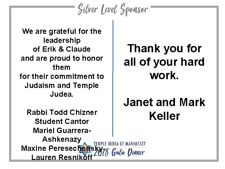 We are grateful for the leadership of Erik & Claude and are proud to