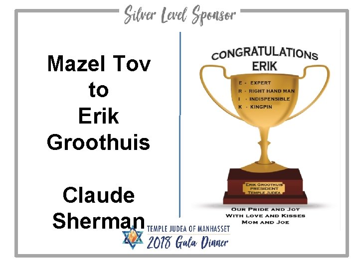 Mazel Tov to Erik Groothuis Claude Sherman 