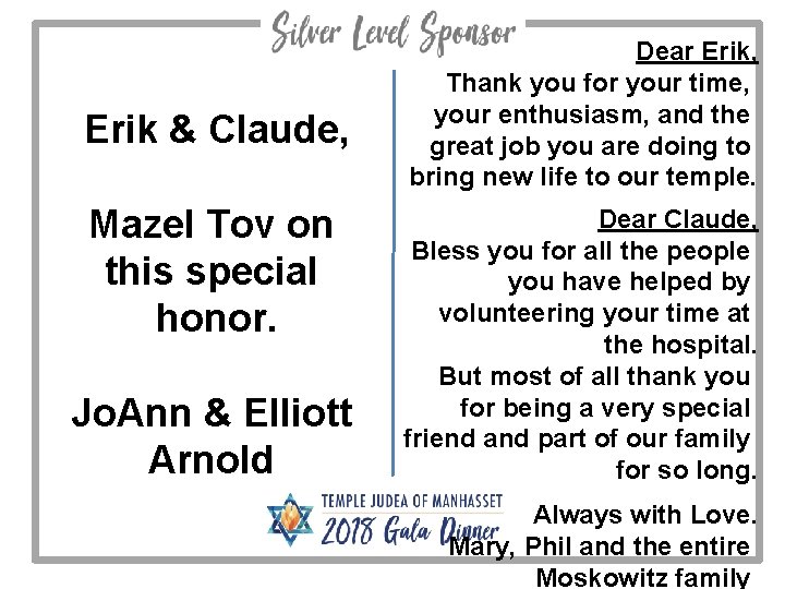 Erik & Claude, Mazel Tov on this special honor. Jo. Ann & Elliott Arnold