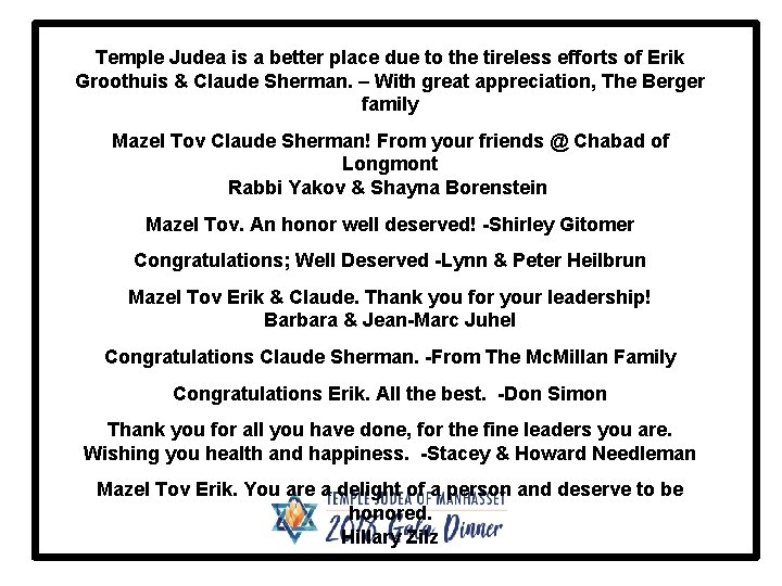 Temple Judea is a better place due to the tireless efforts of Erik Groothuis
