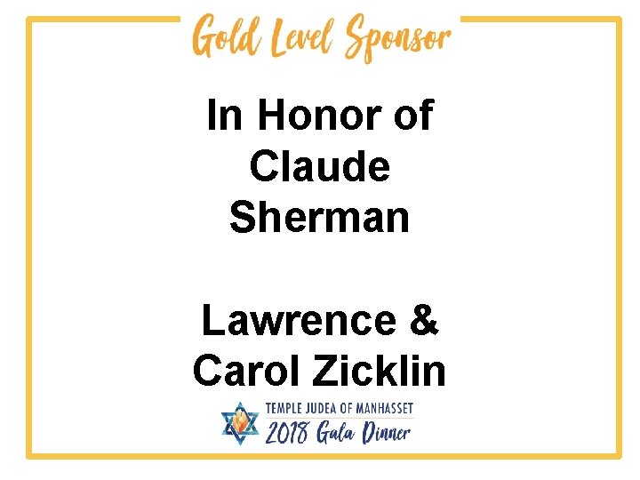 In Honor of Claude Sherman Lawrence & Carol Zicklin 