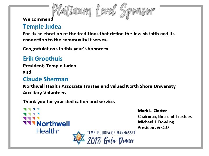 We commend Temple Judea For its celebration of the traditions that define the Jewish