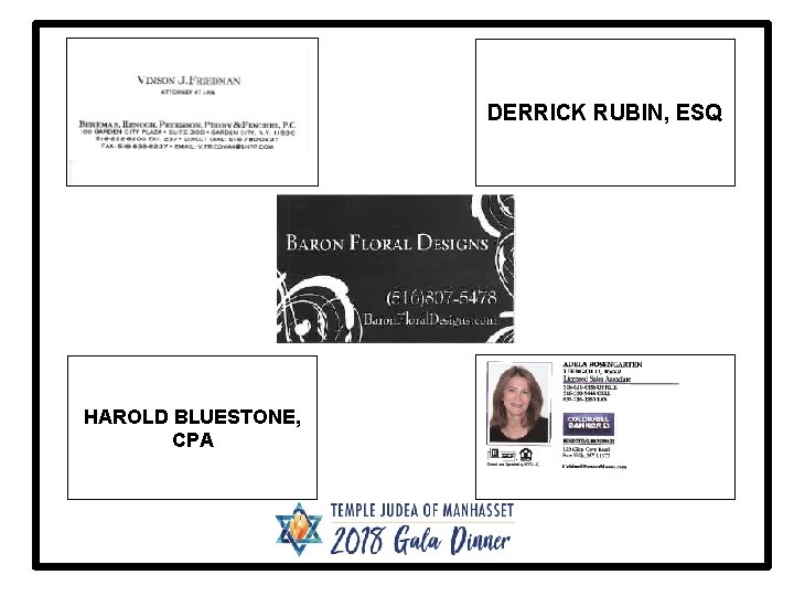 DERRICK RUBIN, ESQ HAROLD BLUESTONE, CPA 