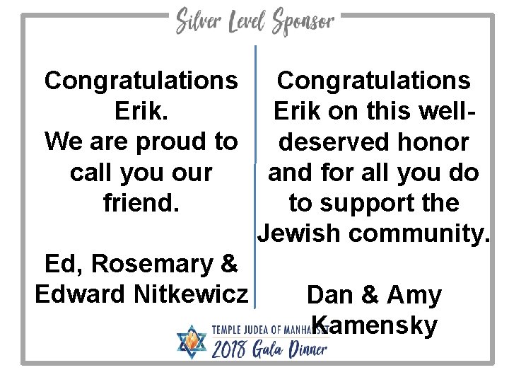 Congratulations Erik. We are proud to call you our friend. Ed, Rosemary & Edward