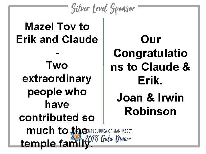Mazel Tov to Erik and Claude Two extraordinary people who have contributed so much