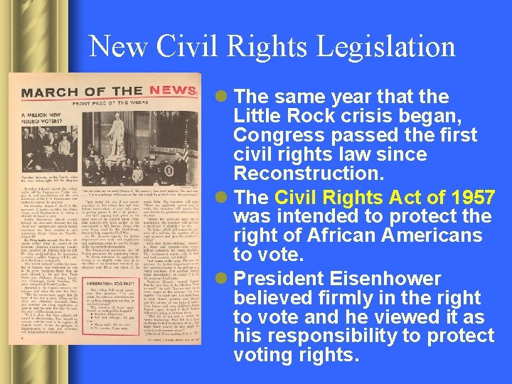 New Civil Rights Legislation l The same year that the Little Rock crisis began,