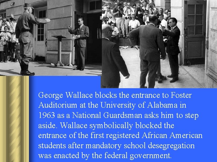 George Wallace blocks the entrance to Foster Auditorium at the University of Alabama in