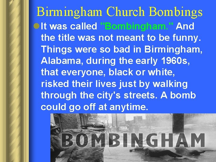 Birmingham Church Bombings l It was called "Bombingham. " And the title was not