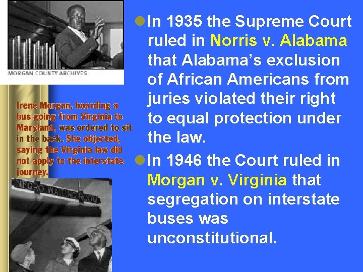 l In 1935 the Supreme Court ruled in Norris v. Alabama that Alabama’s exclusion