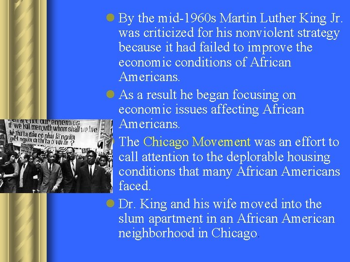 l By the mid-1960 s Martin Luther King Jr. was criticized for his nonviolent