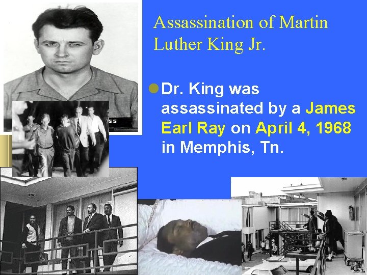 Assassination of Martin Luther King Jr. l Dr. King was assassinated by a James