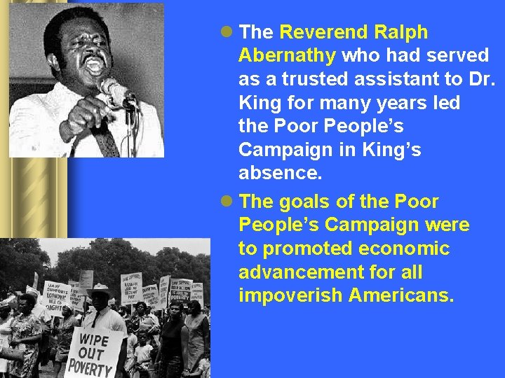 l The Reverend Ralph Abernathy who had served as a trusted assistant to Dr.