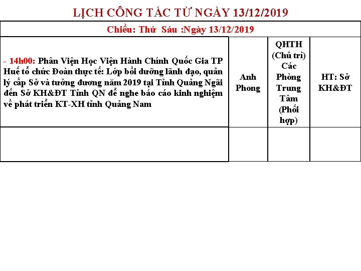 LỊCH CÔNG TÁC TỪ NGÀY 13/12/2019 Chiều: Thứ Sáu : Ngày 13/12/2019 - 14