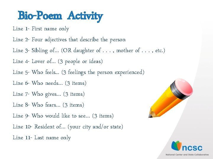 Bio-Poem Activity Line 1 - First name only Line 2 - Four adjectives that