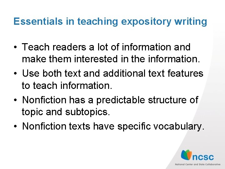 Essentials in teaching expository writing • Teach readers a lot of information and make